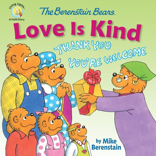 The Berenstain Bears Love Is Kind Mike Berenstain