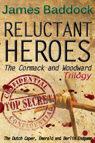 Reluctant Heroes 1st Edition James Baddock
