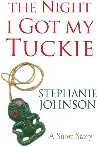 The Night I Got My Tuckie Stephanie Johnson