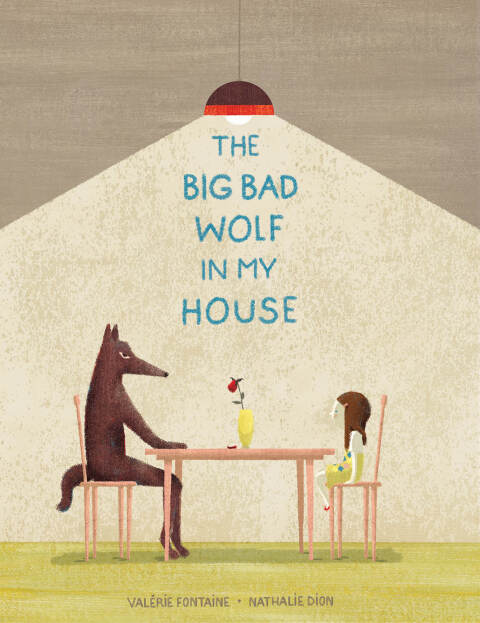 The Big Bad Wolf In My House Valrie Fontaine Nathalie Dion