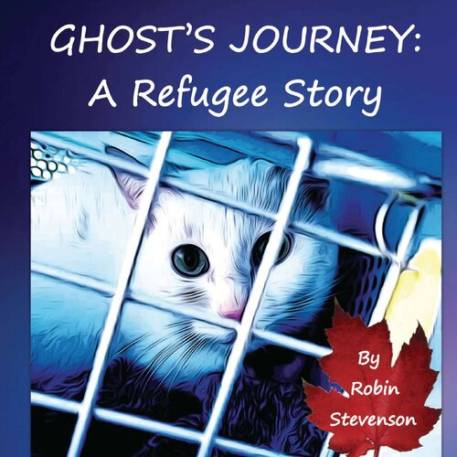 Ghosts Journey A Refugee Story Robin Stevenson