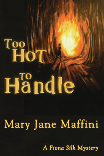 Too Hot To Handle Mary Jane Maffini