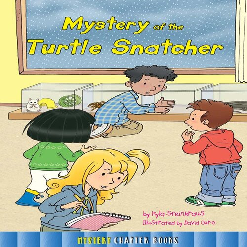 Mystery Of The Turtle Snatcher Kyla Steinkraus