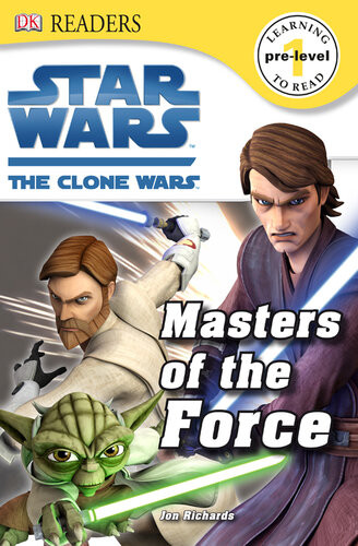 Star Wars The Clone Wars Masters Of The Force Jon Richards