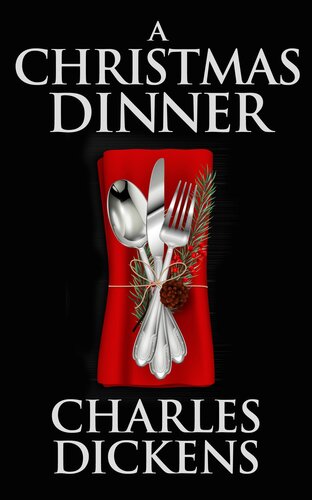 A Christmas Dinner Charles Dickens