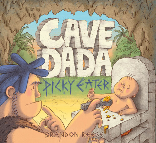 Cave Dada Picky Eater Brandon Reese