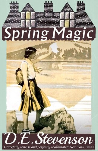 Spring Magic D E Stevenson
