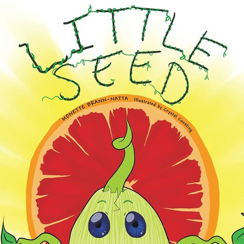 Little Seed A Sprouting Story Monette Brannnatta