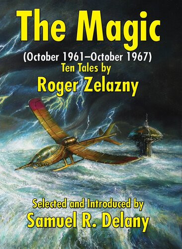 The Magic October 1961october 1967 Ten Tales By Roger Zelazny Roger Zelazny