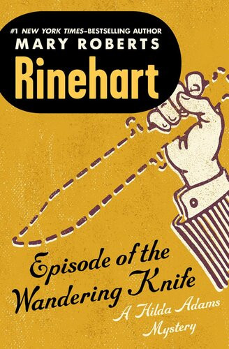 Episode Of The Wandering Knife Mary Roberts Rinehart