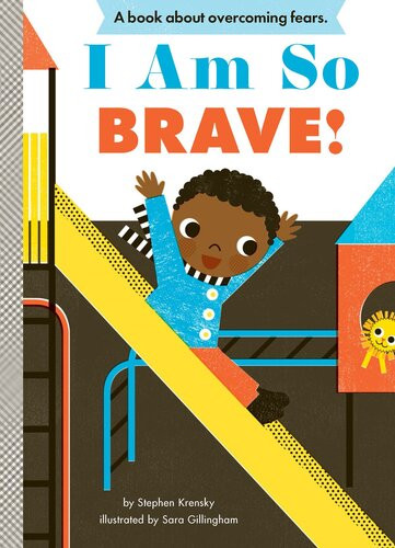 I Am So Brave Stephen Krensky
