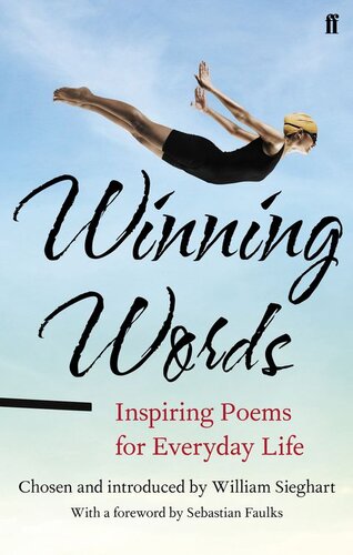 Winning Words Inspiring Poems For Everyday Life William Sieghart
