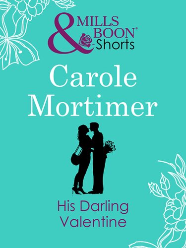 His Darling Valentine Carole Mortimer