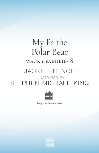 My Pa The Polar Bear Jackie French