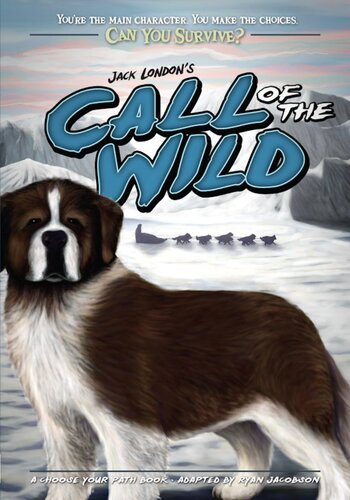 Jack Londons Call Of The Wild A Choose Your Path Book Ryan Jacobson