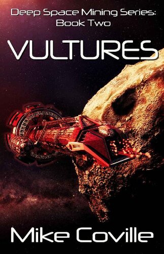 Vultures Deep Space Mining Series Book 2 Mike Coville