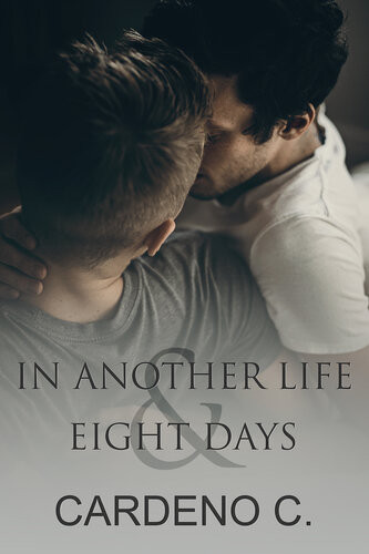 In Another Life Eight Days Cardeno C