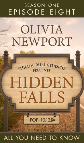All You Need To Know Hidden Falls Series Episode 8 Olivia Newport