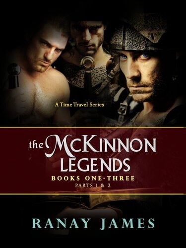 The Mckinnon Legends A Time Travel Series Box Set Book 1 2 And 3 Ranay James