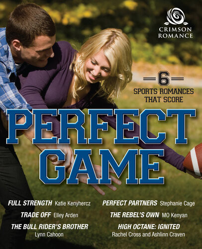 Perfect Game 6 Sports Romances That Score Katie Kenyhercz Elley Arden Lynn Cahoon Stephanie Cage Mo Kenyan Rachel Cross Ashlinn Craven