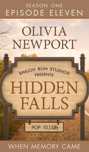 When Memory Came Hidden Falls Series Episode 11 Olivia Newport