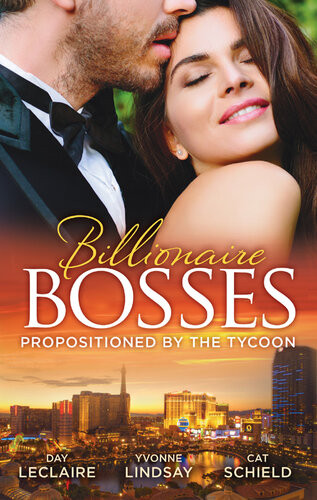 Billionaire Bosses Propositioned By The Tycoon3 Book Box Set Volume 2 Day Leclaire Yvonne Lindsay Cat Schield