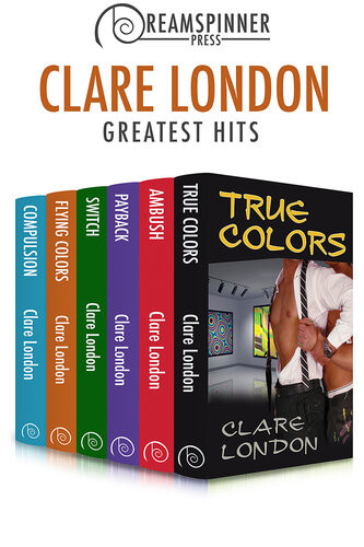 Clare Londons Greatest Hits True Colors Ambush Payback Switch Flying Colors And Compulsion Clare London