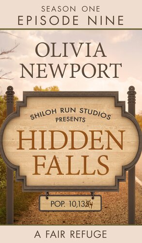 A Fair Refuge Hidden Falls Series Episode 9 Olivia Newport