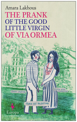 The Prank Of The Good Little Virgin Of Via Ormea Amara Lakhous