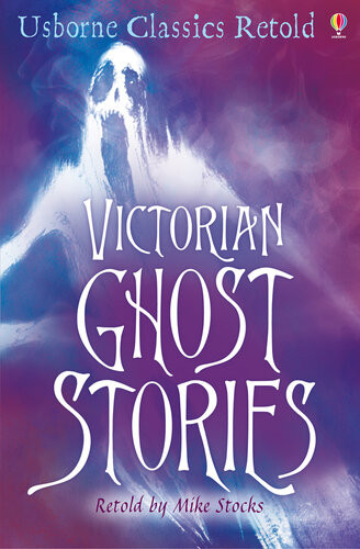 Victorian Ghost Stories 1st Edition Mike Stocks