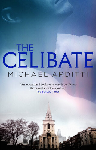 The Celibate Michael Arditti