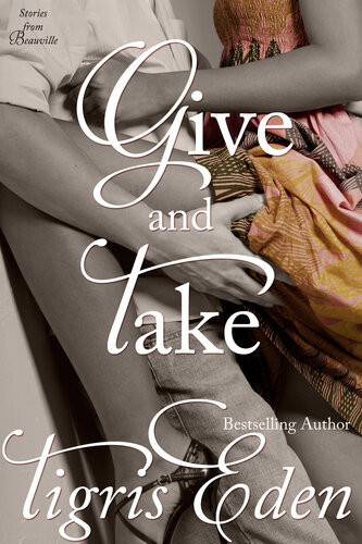Give And Take Tigris Eden
