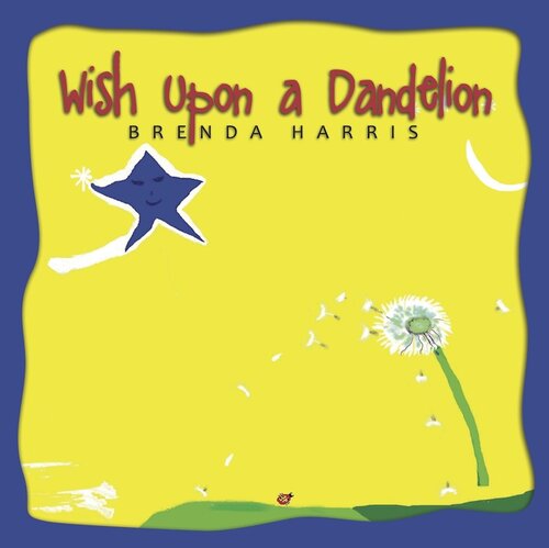 Wish Upon A Dandelion Brenda Harris