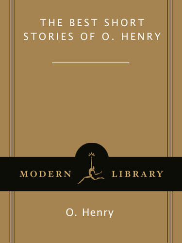The Best Short Stories Of O Henry O Henry