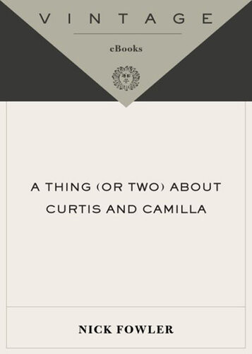 A Thing Or Two About Curtis And Camilla Nick Fowler