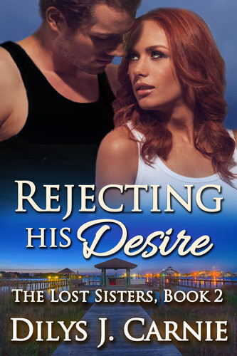 Rejecting His Desire Dilys Jcarnie