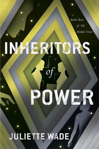 Inheritors Of Power Juliette Wade