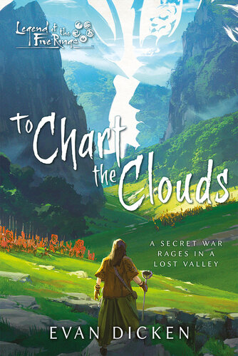 To Chart The Clouds A Legend Of The Five Rings Novel Evan Dicken