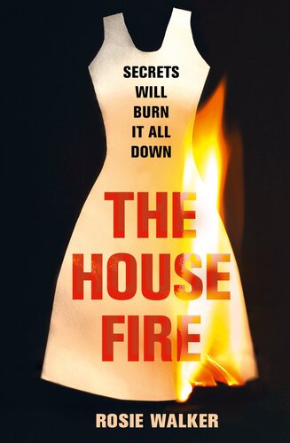 The House Fire Rosie Walker