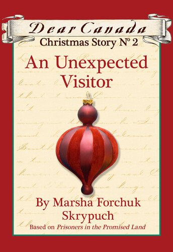 An Unexpected Visitor Marsha Forchuk Skrypuch
