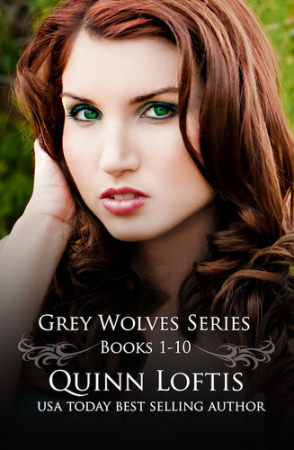 Grey Wolves Series Bundle Books 110 Quinn Loftis