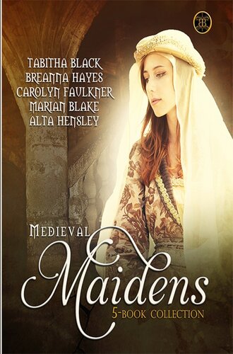 Medieval Maidens Boxed Set Carolyn Faulkner Tabitha Black Breanna Hayse Marian Blake Alta Hensley