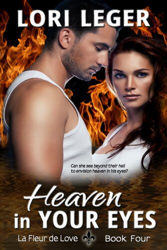 Heaven In Your Eyes La Fleur De Love Book Four Lori Leger