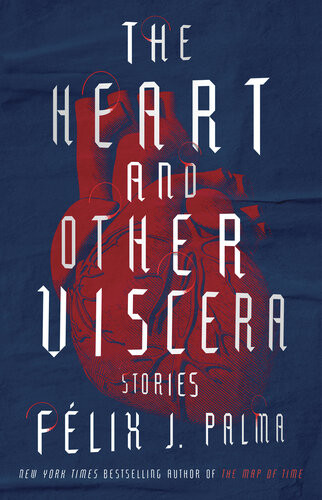 The Heart And Other Viscera Stories Flix J Palma