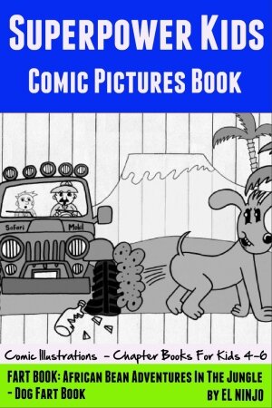 Fart Book Fart Book Volume 3 Funny Stories For Superpower Kids El Ninjo