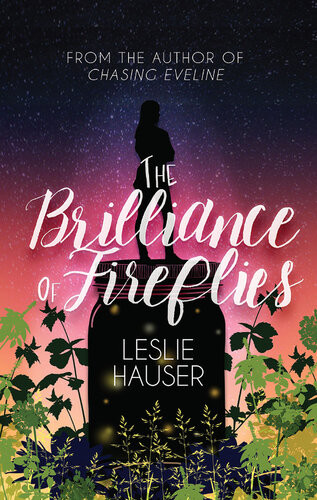 The Brilliance Of Fireflies Leslie Hauser