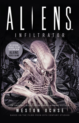 Aliens Infiltrator Weston Ochse