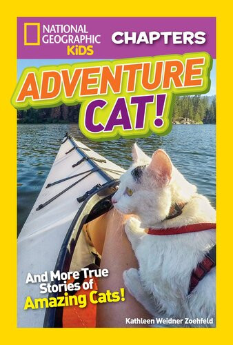Adventure Cat And More True Stories Of Amazing Cats National Geographic Kathleen Weidner Zoehfeld