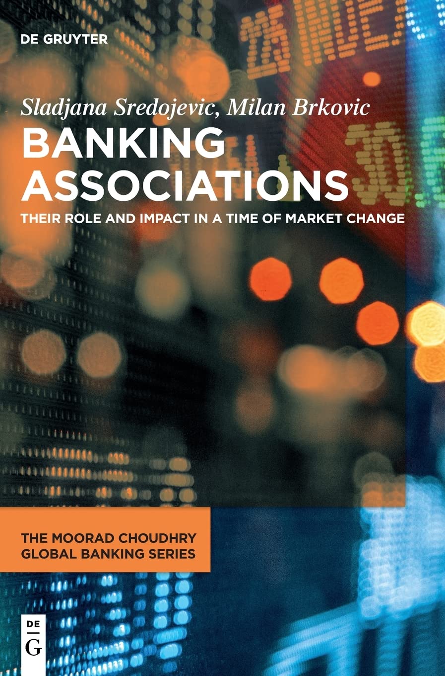 Banking Associations Their Role And Impact In A Time Of Market Change Sladjana Sredojevi