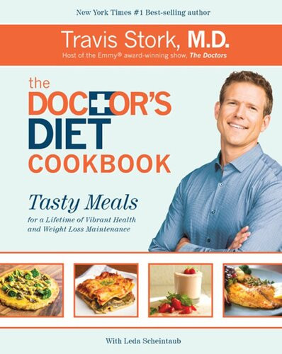 The Doctors Diet Cookbook Tasty Meals For A Lifetime Of Vibrant Health And Weight Loss Maintenance Travis Stork